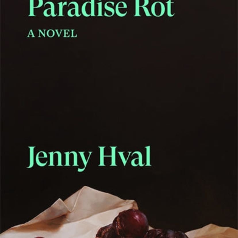 Paradise Rot: A Novel - Jenny Hval · 2018