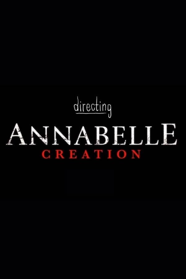 Dirigiendo Annabelle: Creation - David F. Sandberg · 2017