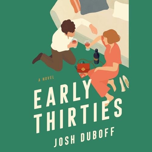 Early Thirties - Josh Duboff · 2025