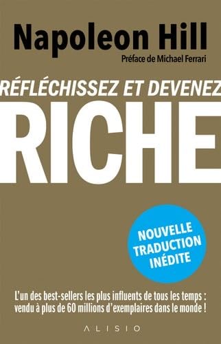Réfléchissez et devenez riche - Napoleon Hill · 2018