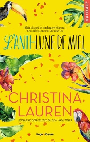 L'anti-lune de miel (French Edition) - Christina Lauren · 2020