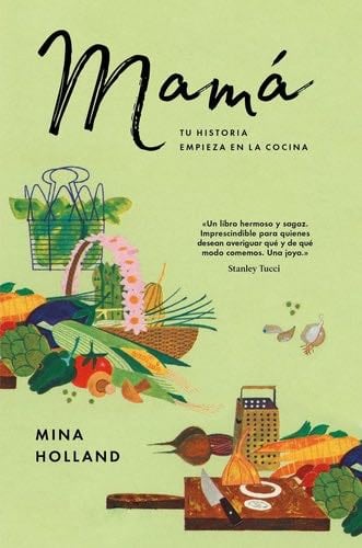 Mamá (Spanish Edition) - Mina Holland · 2018