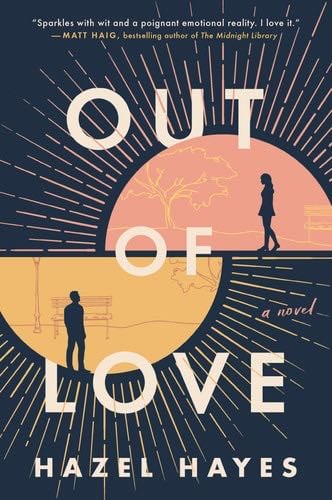 Out of Love: A Novel - Hazel Hayes · 2021