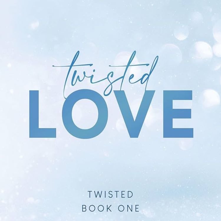 Twisted Love 🩵❄️ - Ana Huang · 2021
