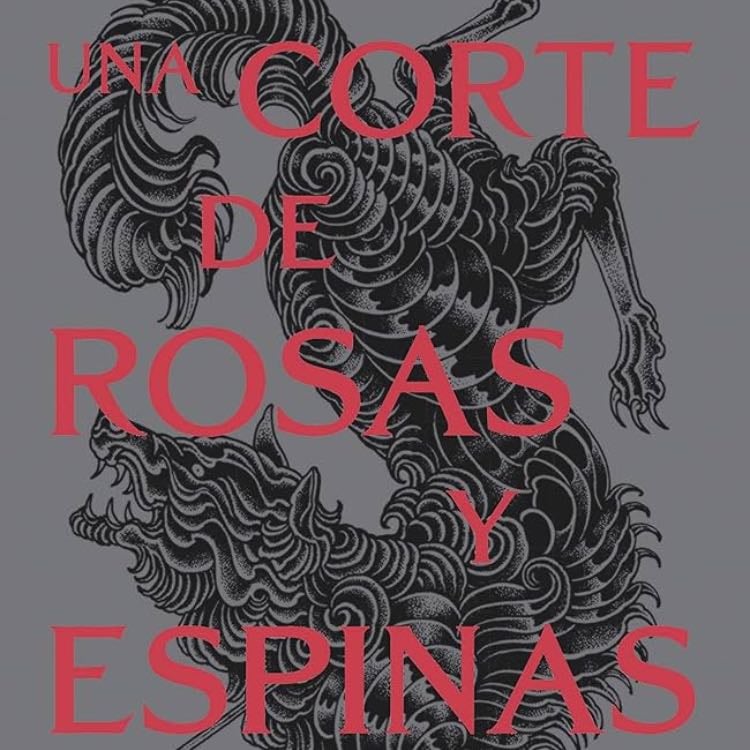 Una corte de rosas y espinas ❤️🌹 - Sarah J. Maas · 2016
