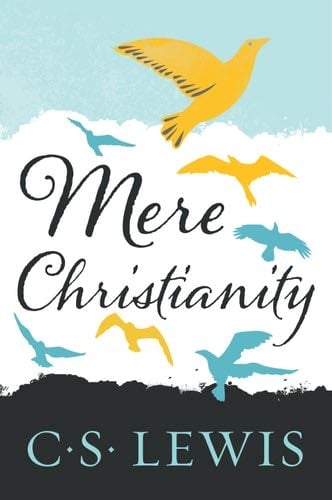 Mere Christianity (C.S. Lewis Signature Classics) - C. S. Lewis · 2009