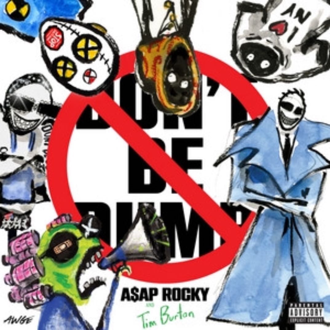 Don’t Be Dumb - Asap Rocky