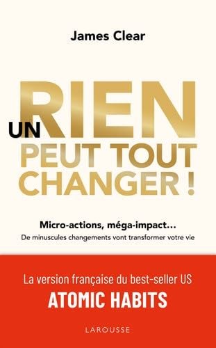 Un rien peut tout changer - James Clear · 2019
