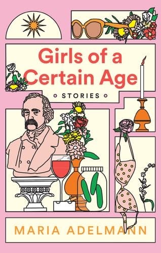 Girls of a Certain Age - Maria Adelmann · 2021