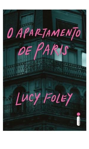 O apartamento de Paris - Lucy Foley · 2022