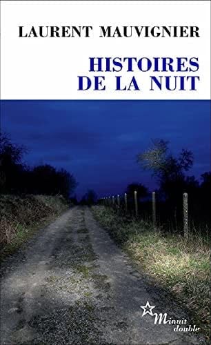 Histoires de la nuit - Laurent Mauvignier · 2022