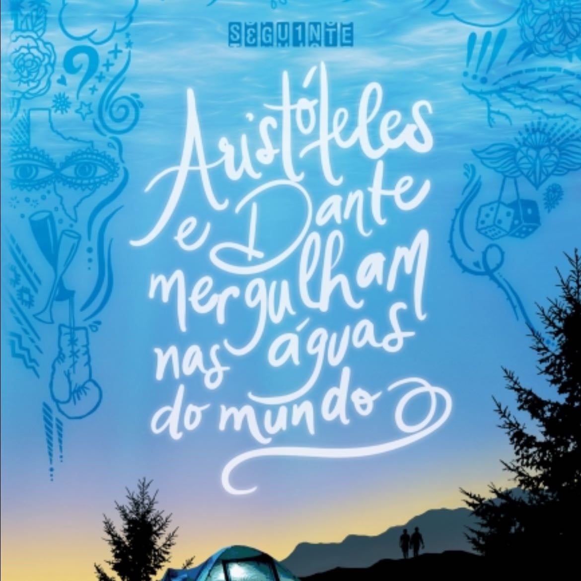 Aristotle e Dante Mergulham nas águas do Mundo - Benjamin Alire Sáenz · 2021