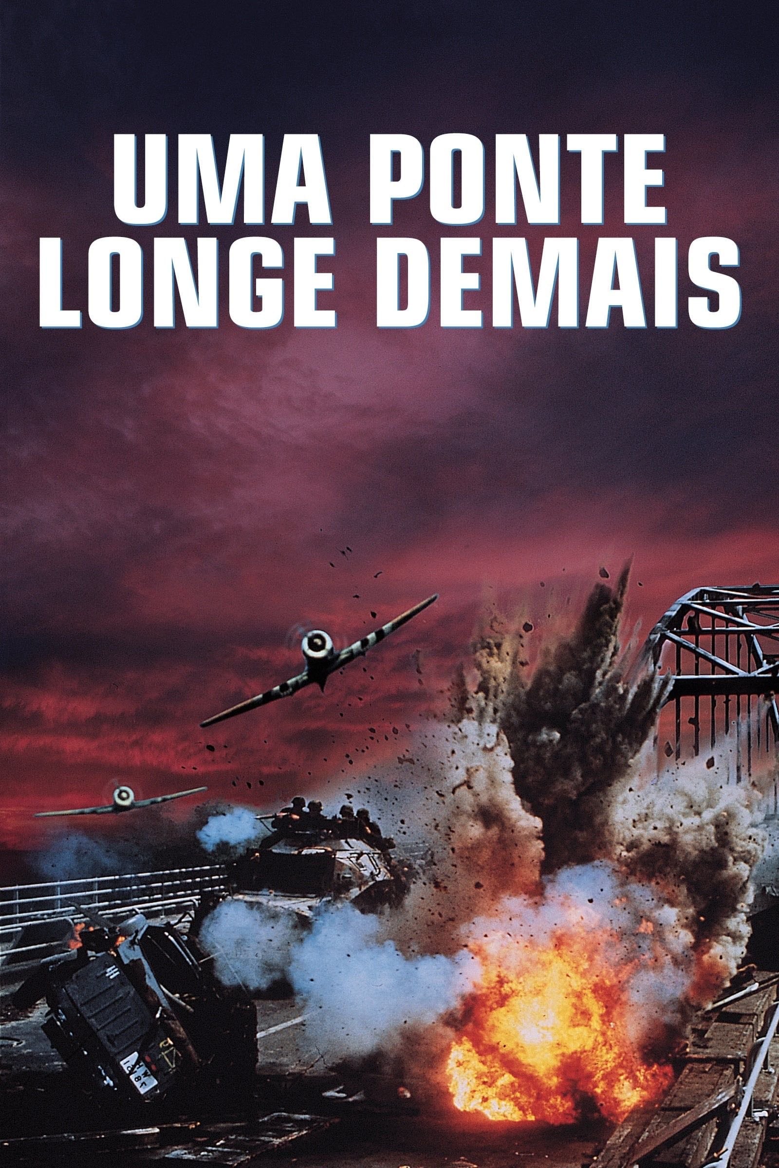 Uma Ponte Longe Demais - Richard Attenborough · 1977