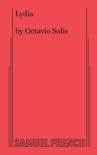 Lydia - Octavio Solis · 2010
