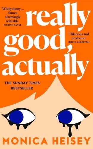 Really Good, Actually - Monica Heisey · 2023