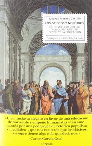 Los griegos y nosotros - Ricardo Moreno Castillo · 2019