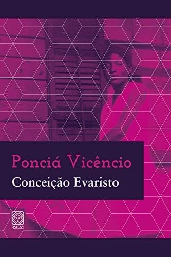 Ponciá Vicêncio - Conceição Evaristo · 2020