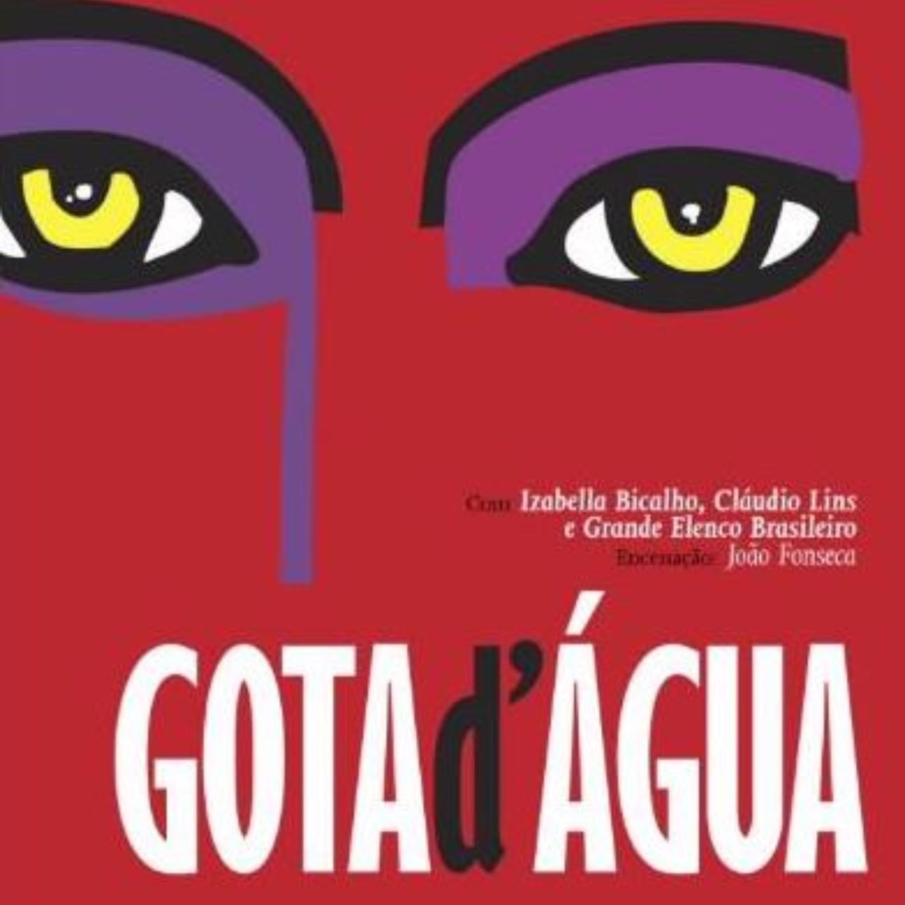 Gota d’Água - Chico Buarque e Paulo Pontes · 2008