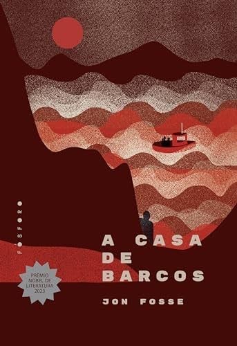 A Casa de Barcos - Jon Fosse · 2024