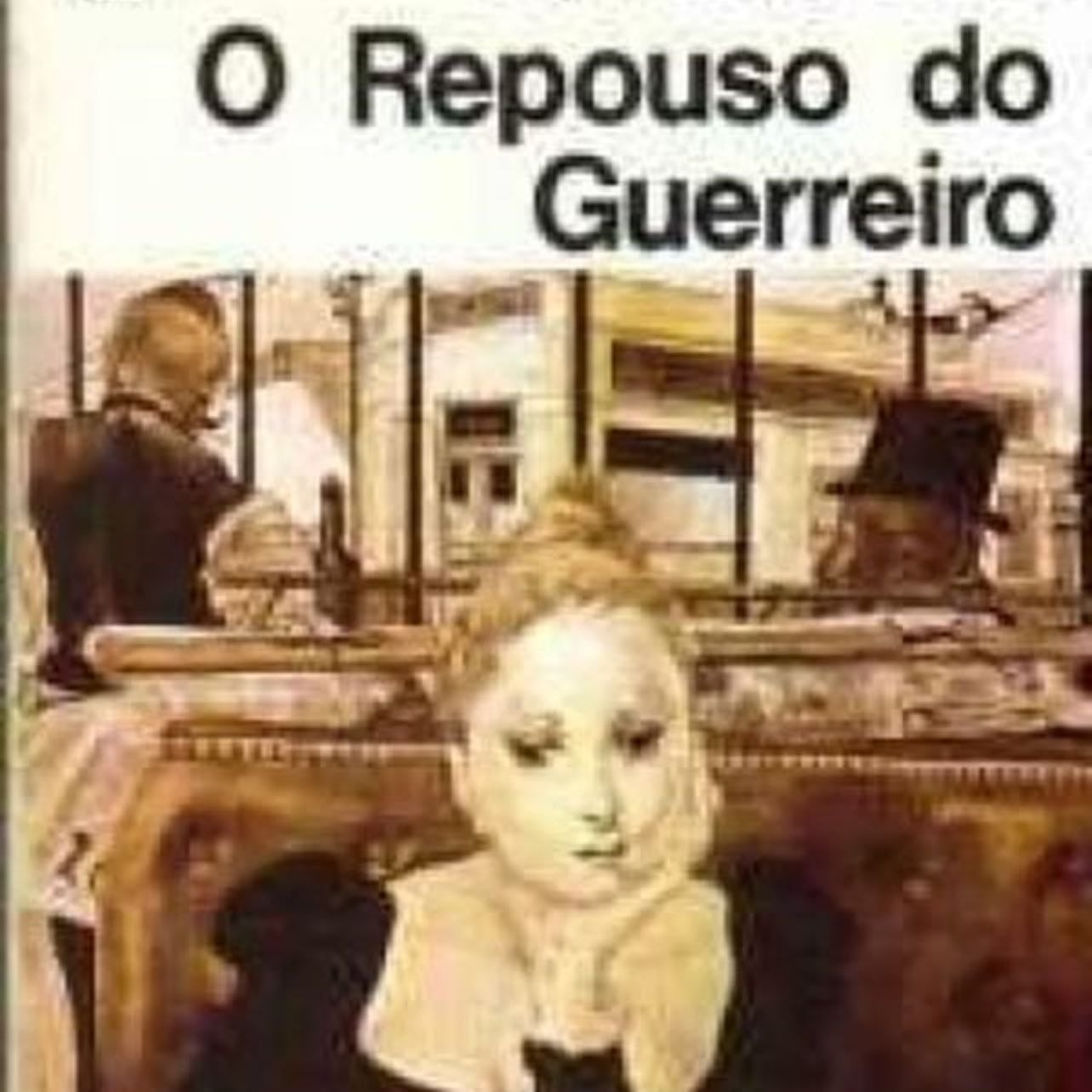 O Repouso do Guerreiro - Christiane Rochefort · 1980