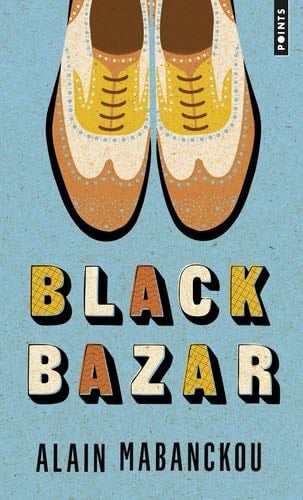 Black Bazar - Alain Mabanckou · 2018