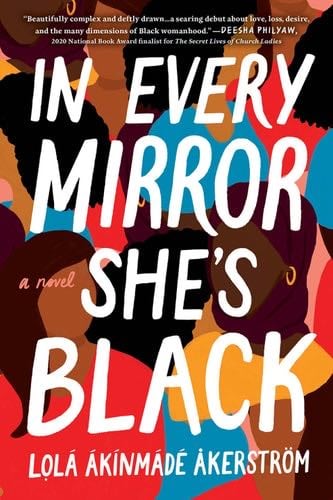 In Every Mirror She's Black: A Novel - LolĂĄ ĂkĂnmĂĄdĂ© Ă
kerström · 2021