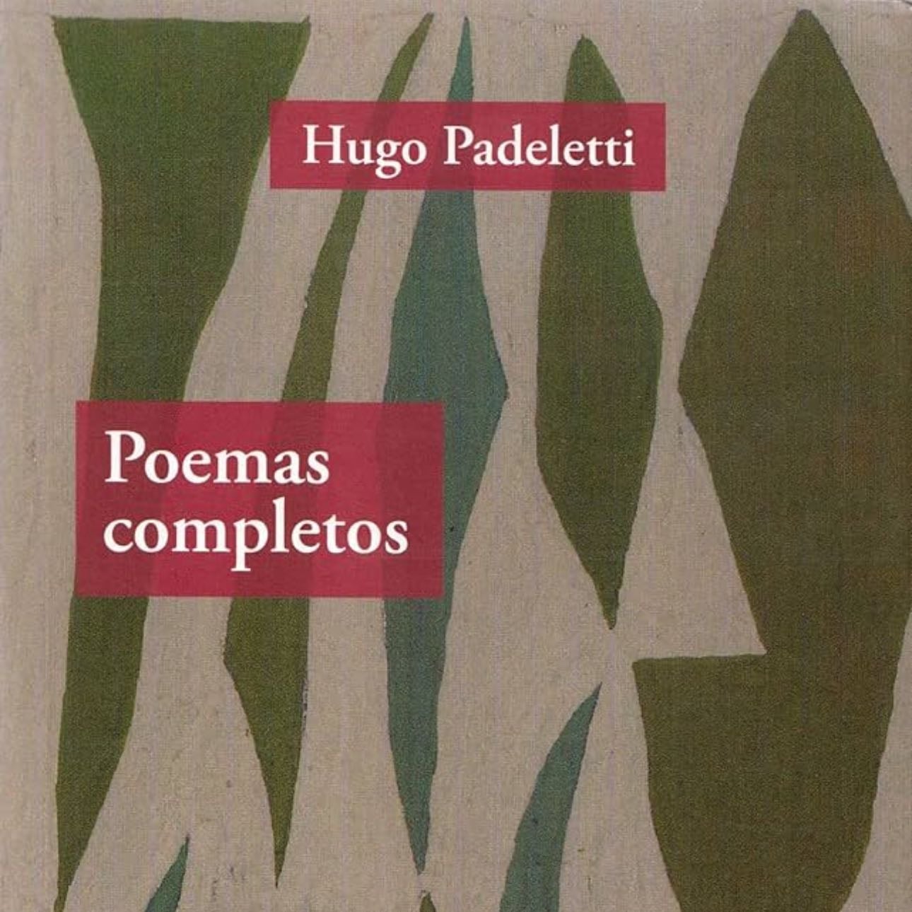 Poesías completas - Hugo Padeletti