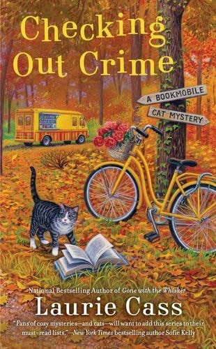 Checking Out Crime (A Bookmobile Cat Mystery) - Laurie Cass · 2021