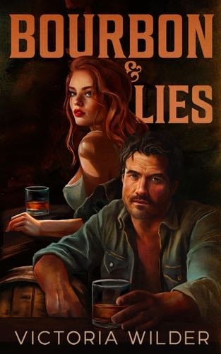 Bourbon and Lies (The Bourbon Boys Series, 1) - Victoria Wilder · 2024