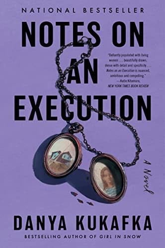 Notes on an Execution - Danya Kukafka · 2023
