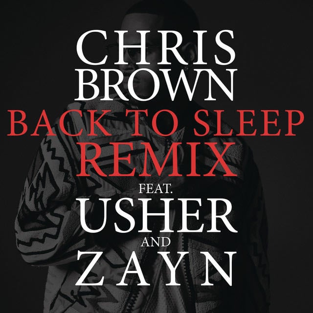 Back To Sleep REMIX (feat. Usher & ZAYN) - Song · Chris Brown, USHER, ZAYN