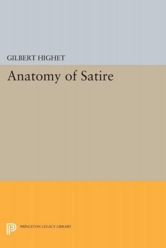 Anatomy of Satire - Gilbert Highet · 2015
