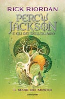 Il mare dei mostri. Percy Jackson e gli dei dell'Olimpo - Rick Riordan · 2023