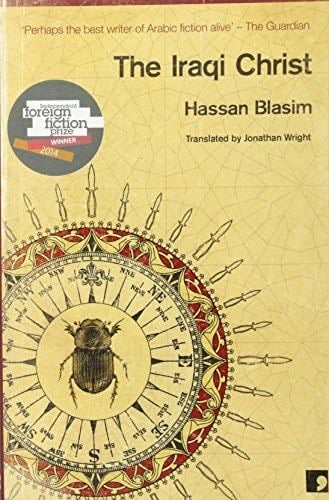 The Iraqi Christ - Hassan Blasim · 2013