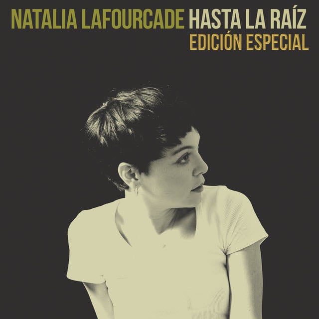 Hasta la Raíz (Edición Especial) - Album · Natalia Lafourcade