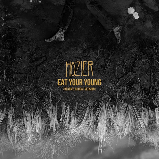 Eat Your Young - Bekon's Choral Version - Song · Hozier