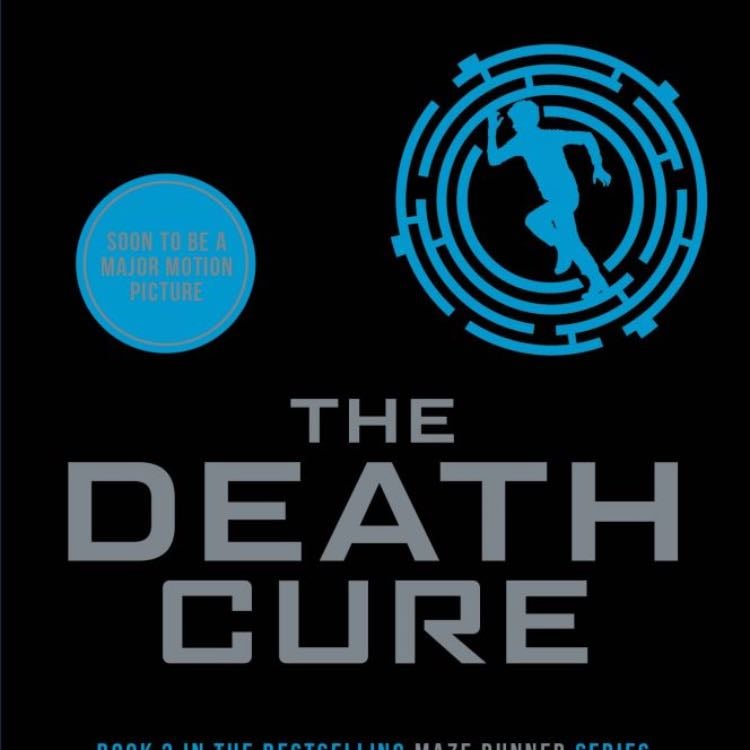 The Death Cure (The Maze Runner, Book 3) - James Dashner · 2011