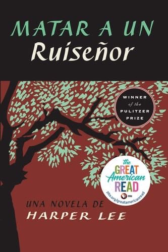 Matar a un ruiseñor (To Kill a Mockingbird - Spanish Edition) - Harper Lee · 2015