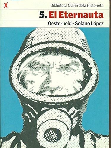 EL ETERNAUTA II (19. EL ETERNAUTA II) - Oesterheld y Solano López · 1900