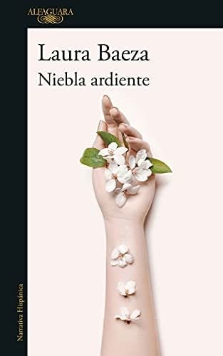 Niebla ardiente - Laura Baeza · 2021
