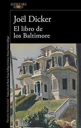 El Libro de los Baltimore (Spanish Edition) - Joël Dicker · 2016