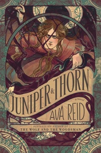 Juniper & Thorn: A Novel - Ava Reid · 2022
