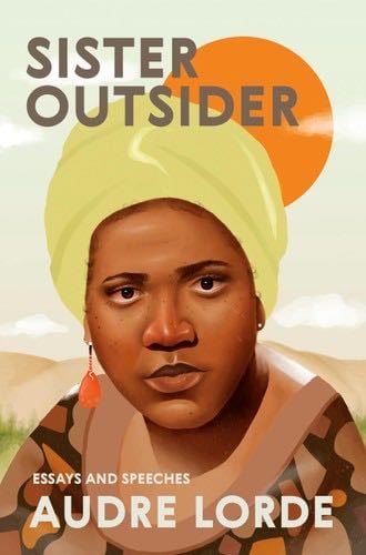 Sister Outsider: Essays and Speeches - Audre Lorde · 2007