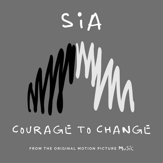 Courage to Change - Song · Sia