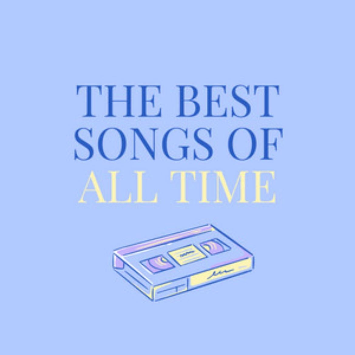 Fav songs of all time