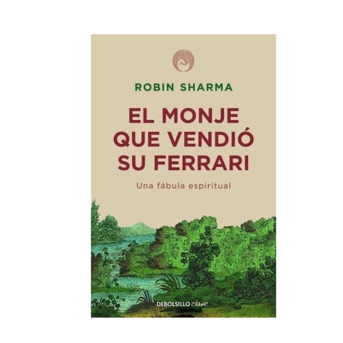 The Monk Who Sold his Ferrari - Robin Sharma · 1996