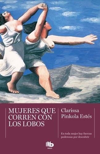 Mujeres que corren con los lobos - Clarissa Pinkola Estés · 2020