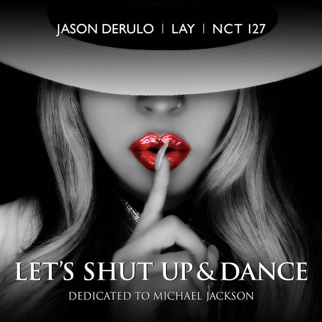 4. Let's Shut Up & Dance - Song · Jason Derulo, LAY, NCT 127