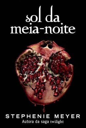 Sol da Meia-Noite (Portuguese Edition) - Stephenie Meyer · 2020