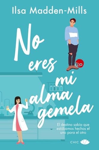 No eres mi alma gemela 2 - Ilsa Madden-Mills · 2024